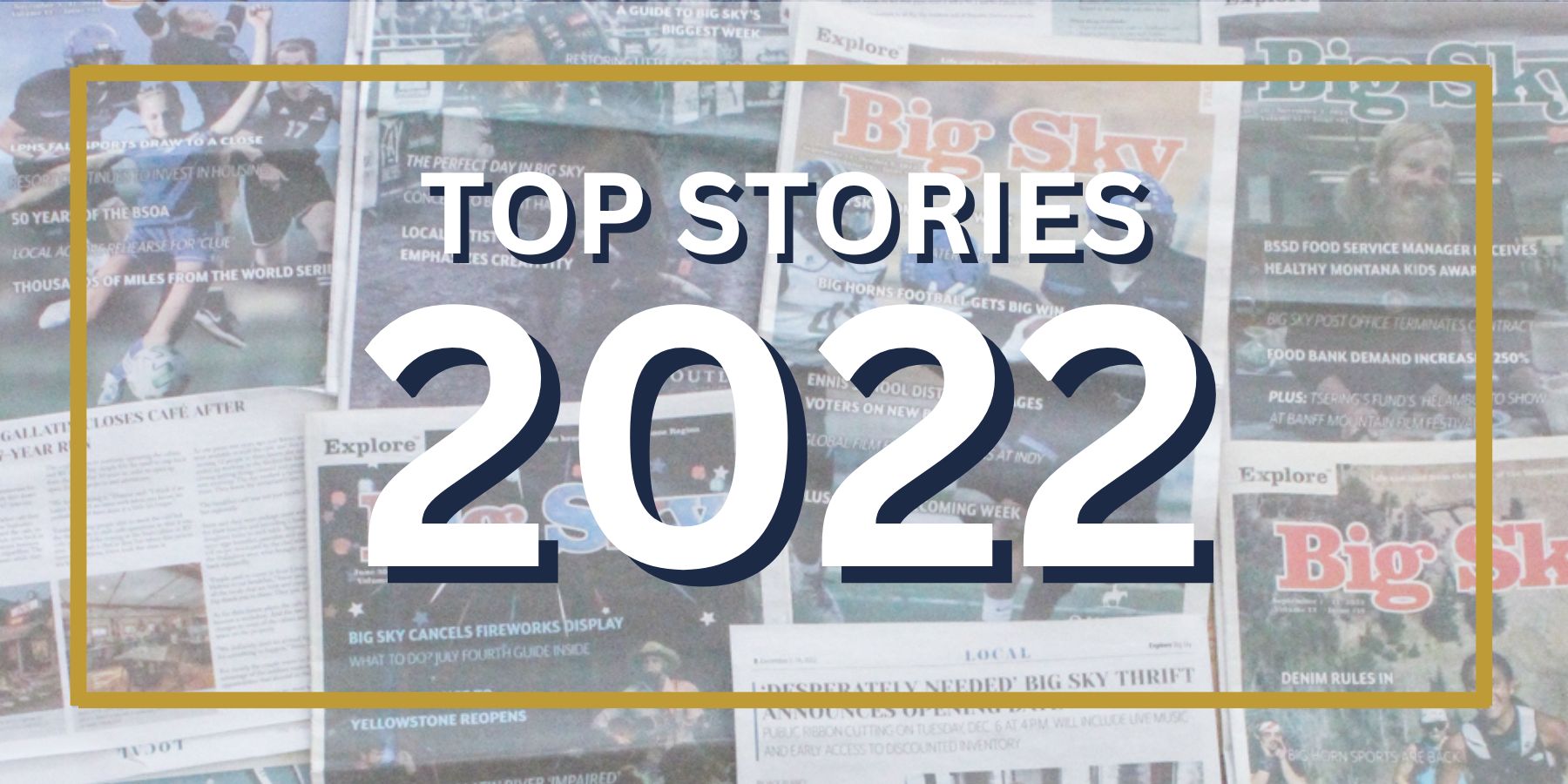 Top stories of 2022 Explore Big Sky