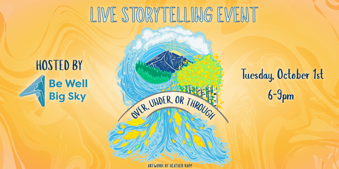 Be Well Big Sky to host mental health live storytelling event 
