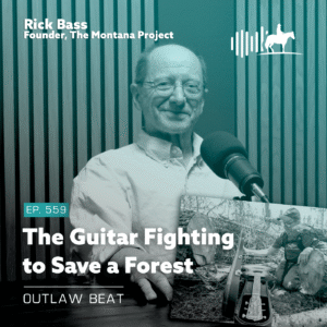 Podcast cover for Outlaw Beat: Rick Bass, founder of The Montana Project, speaking into a microphone in a studio; Episode 559, 'The Guitar Fighting to Save a Forest'